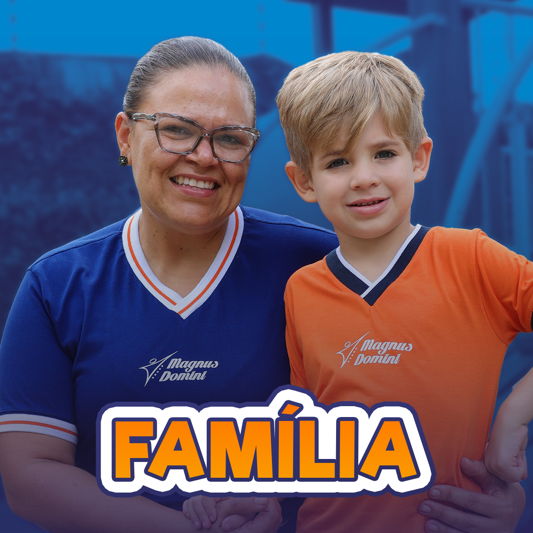 Família, pilar institucional da Escola Magnus Domini em Maringá